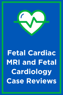 Fetal Cardiac MRI and Fetal Cardiology Case Reviews Banner